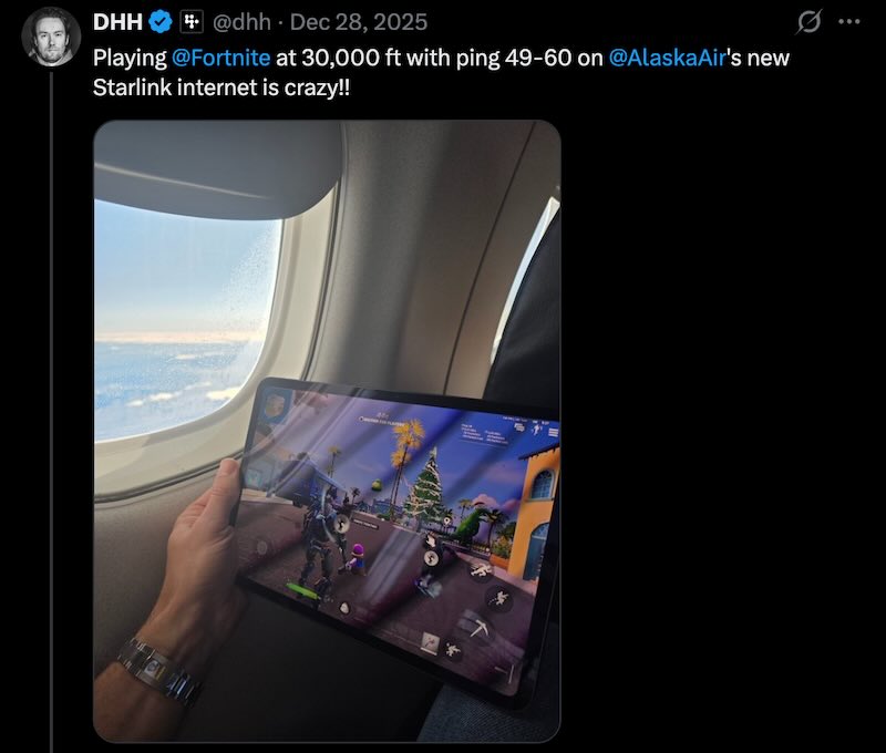 DHH: "Playing Fortnite at 30,000 ft with ping 49-60 on AlaskaAir's new Starlink internet is crazy!!"