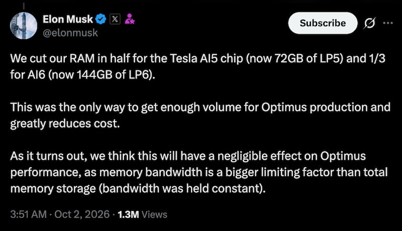 Tesla has cut their AI5 chip RAM by 50% to 72 GB and AI6 chip RAM by 33% to 144 GB so they can scale Optimus production.